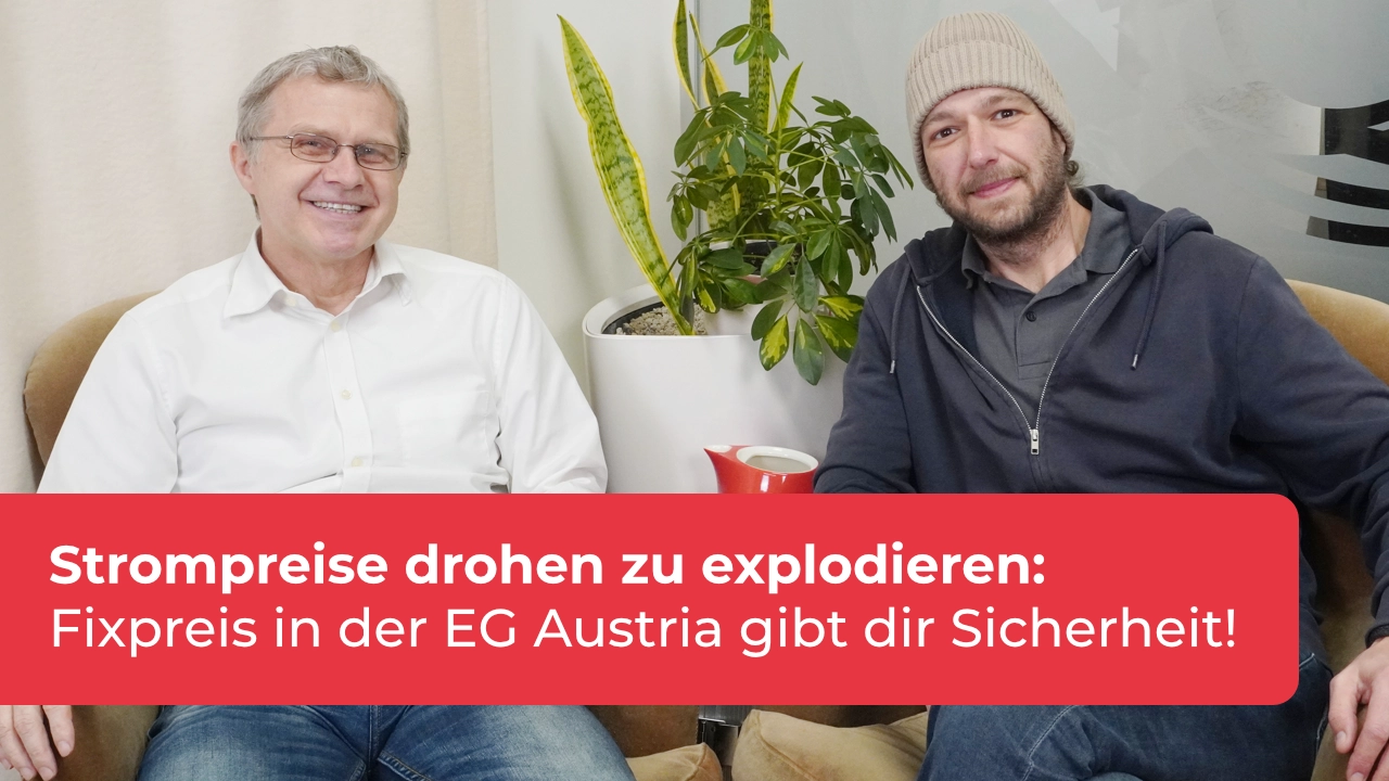 Thomas Zeinzinger und Stefan Mussger im Gespräch über die Strompreis-Explosion 2025 und wie der Fixpreis in der EG Austria deine Energiekosten im Rahmen hält